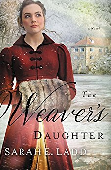 The Weaver's Daughter Sarah E. Ladd