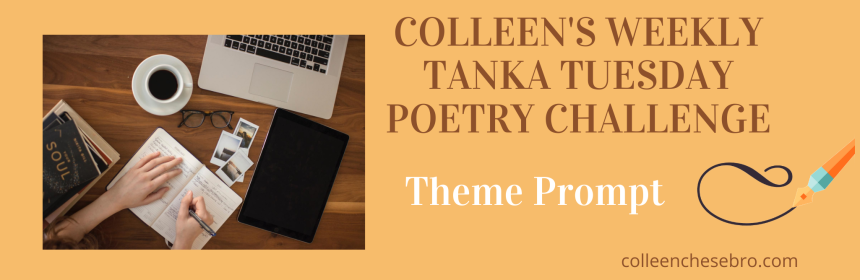 Tanka Tuesday Poetry Challenge